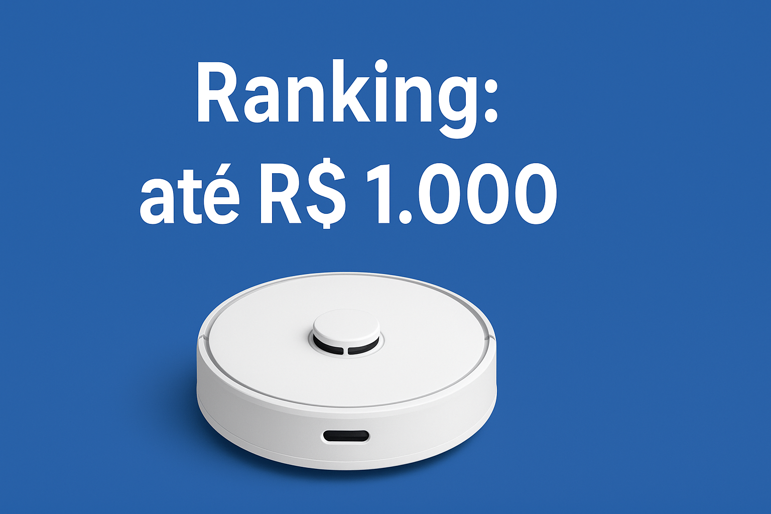 melhor-robo-ate-1000