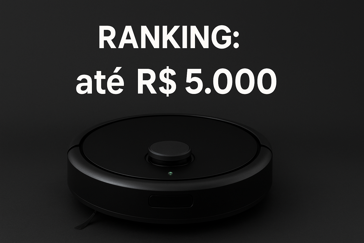 melhor-robo-ate-5000