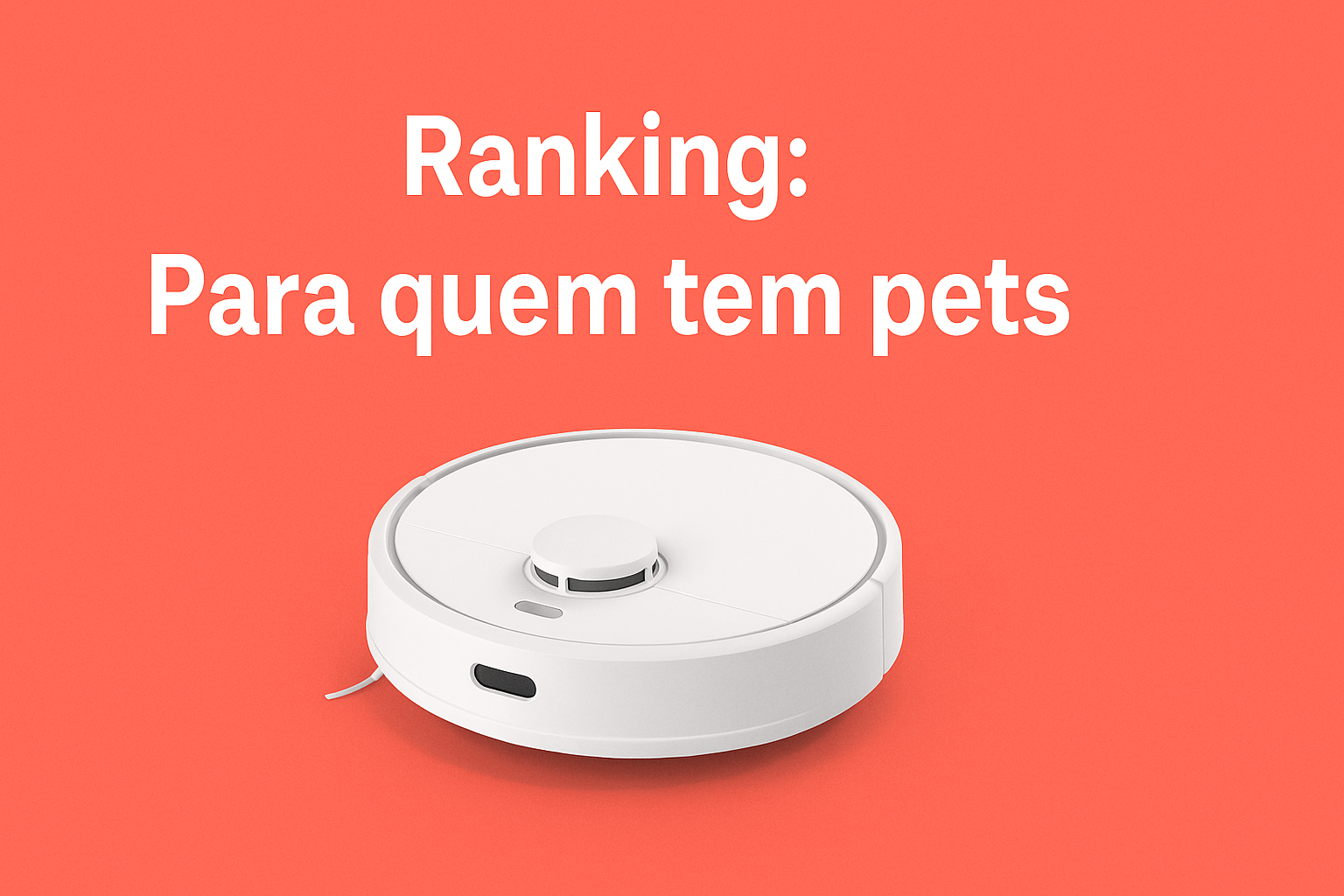 melhor-robo-para-quem-tem-pets