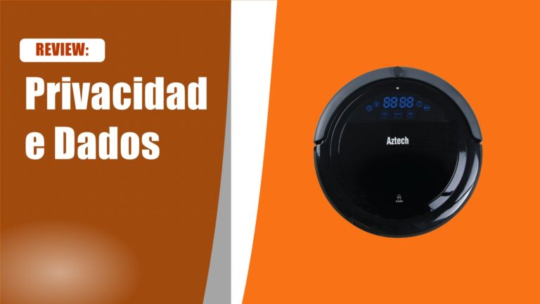 Privacidade de dados em apps de robo aspirador: o que o usuario precisa saber
